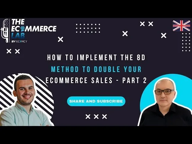 How to implement the 8D method to double your ecommerce sales - Part 2